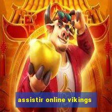 assistir online vikings