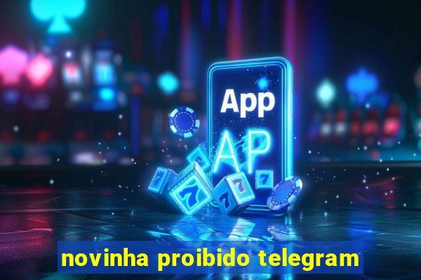 novinha proibido telegram