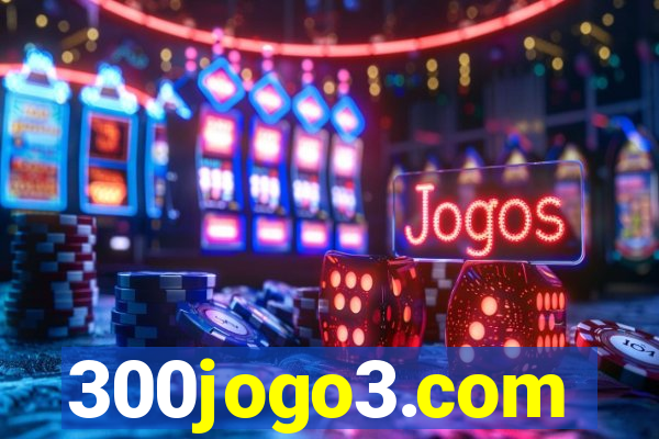 300jogo3.com