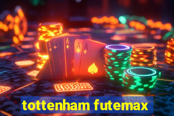 tottenham futemax