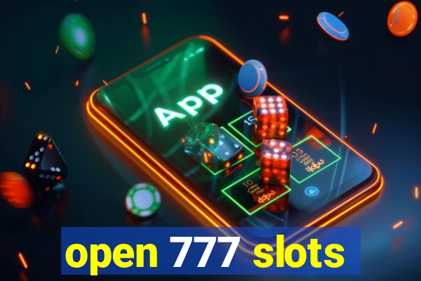 open 777 slots