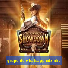 grupo de whatsapp cdzinha