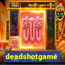 deadshotgame