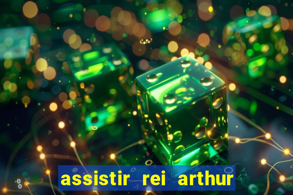 assistir rei arthur (2004 mega filmes)