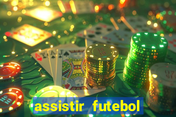 assistir futebol gratis sem travar