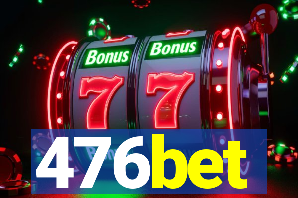 476bet