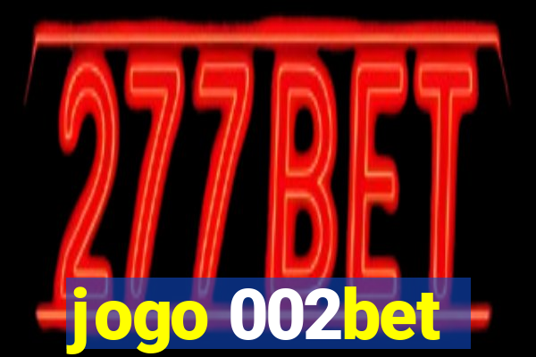 jogo 002bet