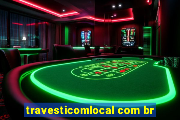 travesticomlocal com br