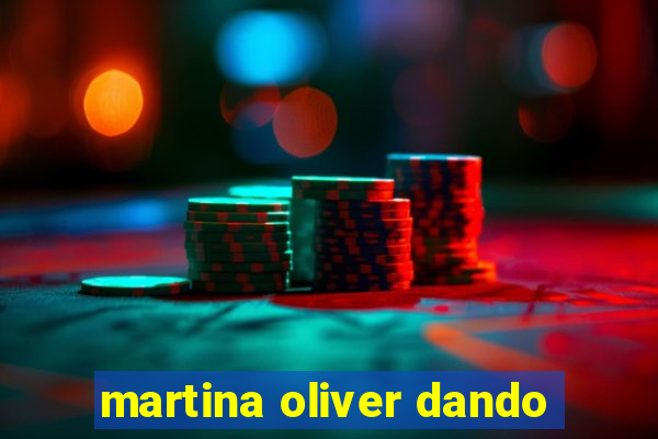 martina oliver dando