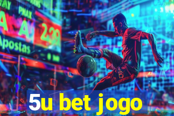 5u bet jogo