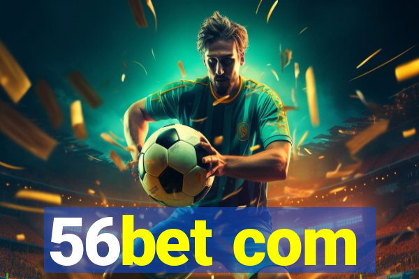 56bet com