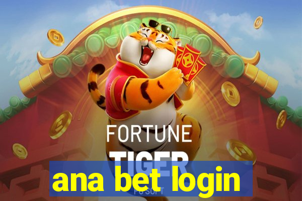 ana bet login