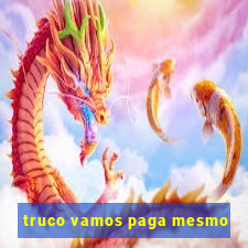 truco vamos paga mesmo