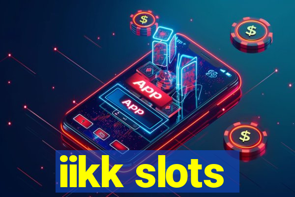 iikk slots