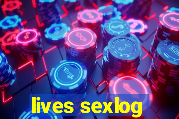 lives sexlog