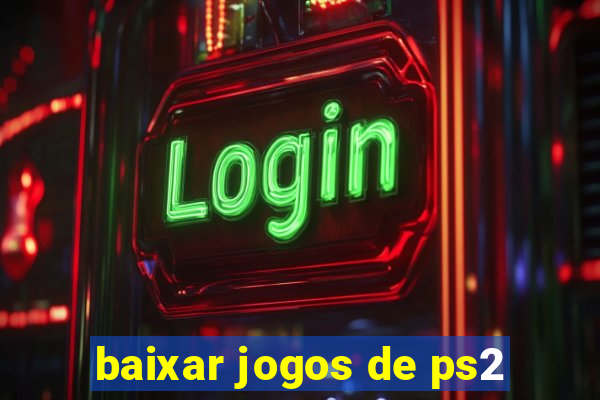 baixar jogos de ps2