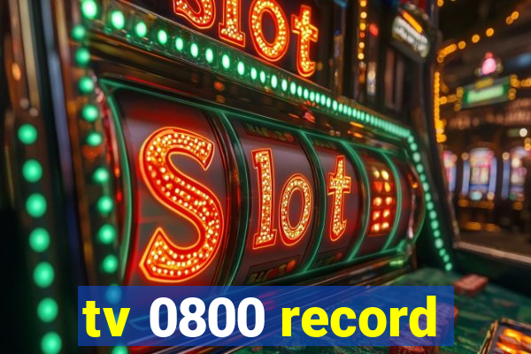 tv 0800 record