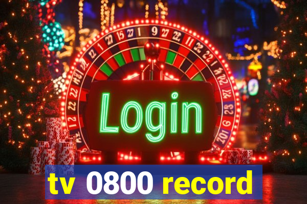 tv 0800 record