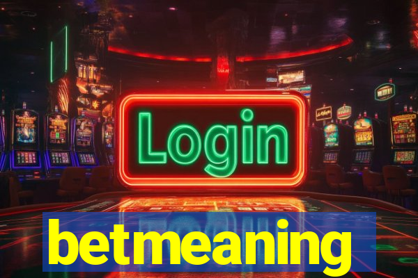 betmeaning