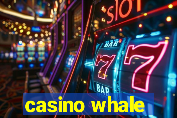 casino whale