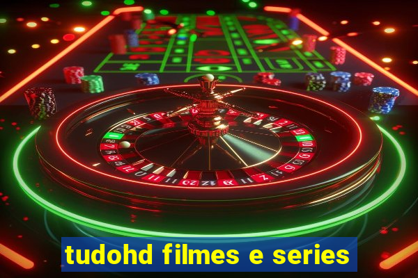 tudohd filmes e series