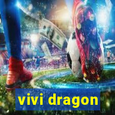 vivi dragon