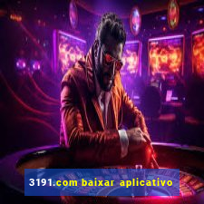 3191.com baixar aplicativo