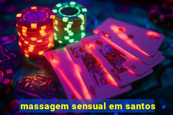 massagem sensual em santos