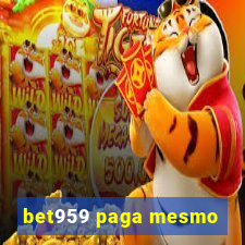 bet959 paga mesmo