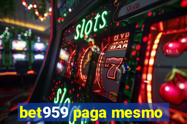 bet959 paga mesmo