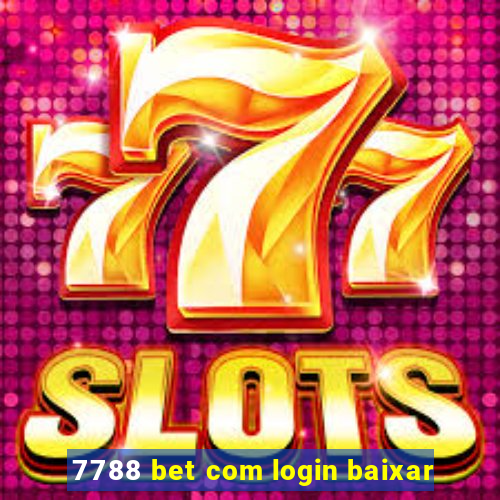 7788 bet com login baixar