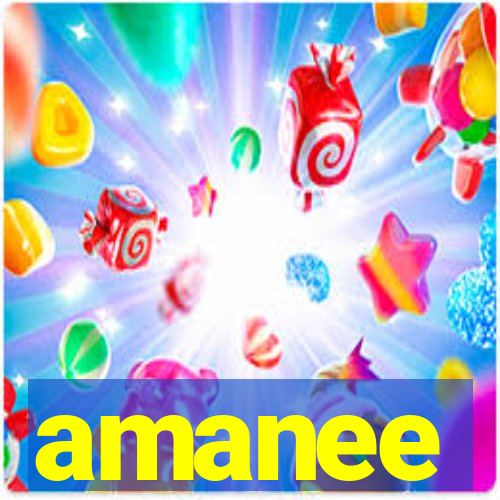 amanee