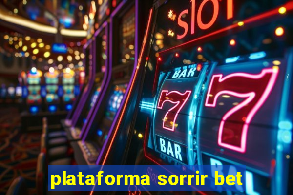 plataforma sorrir bet