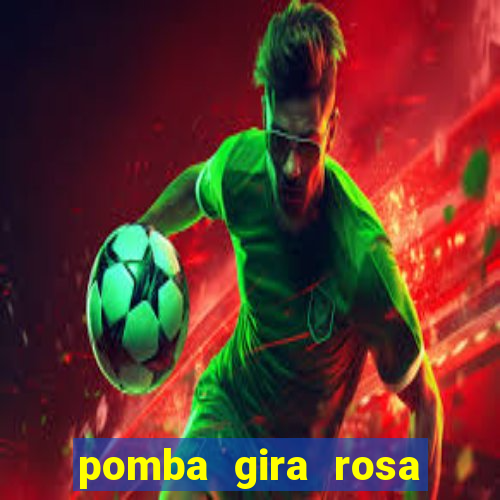 pomba gira rosa vermelha trabalha com qual exu