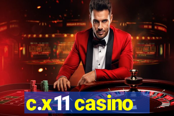 c.x11 casino