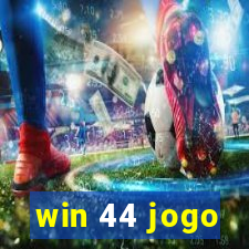 win 44 jogo