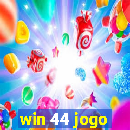 win 44 jogo