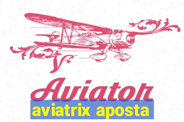 aviatrix aposta