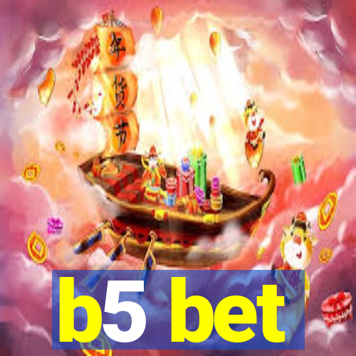 b5 bet