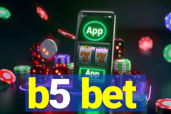 b5 bet