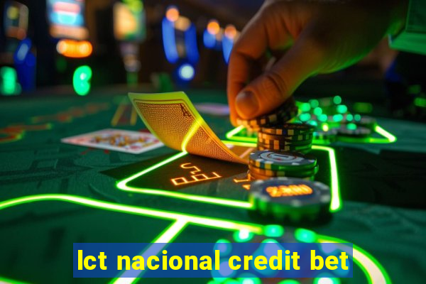 lct nacional credit bet