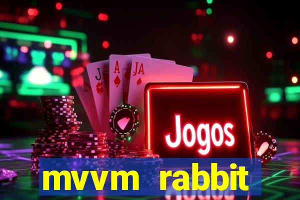 mvvm rabbit download filmes