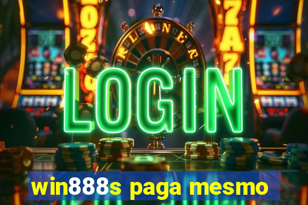 win888s paga mesmo