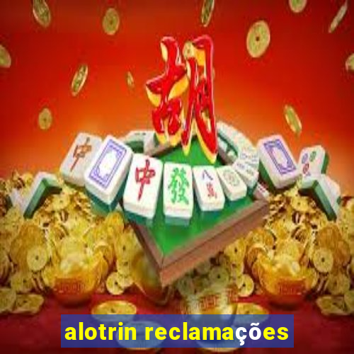 alotrin reclamações