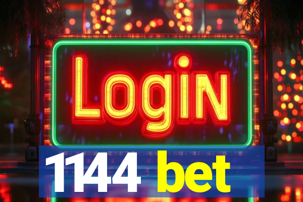 1144 bet