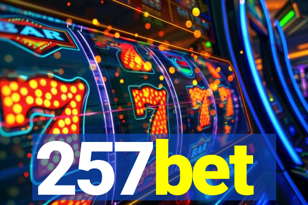 257bet