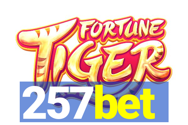 257bet