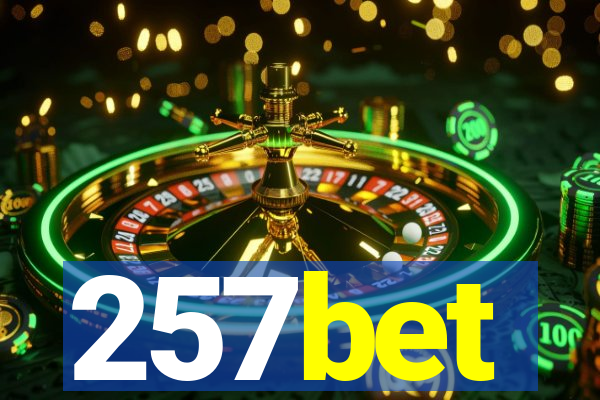 257bet