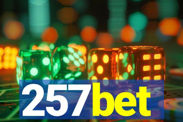 257bet