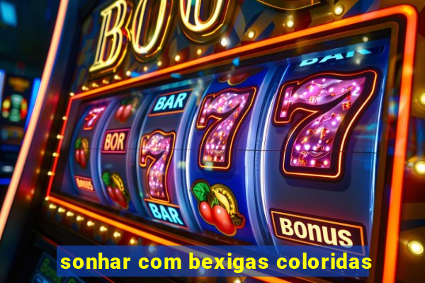 sonhar com bexigas coloridas